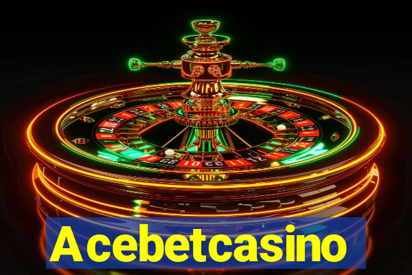 Acebetcasino