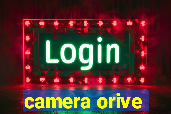 camera orive