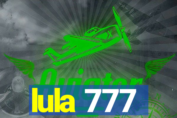 lula 777