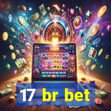 17 br bet