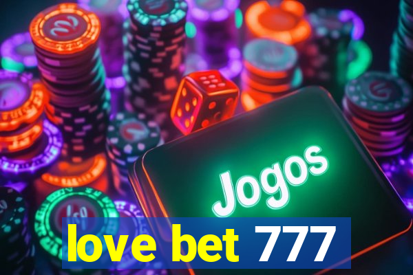 love bet 777