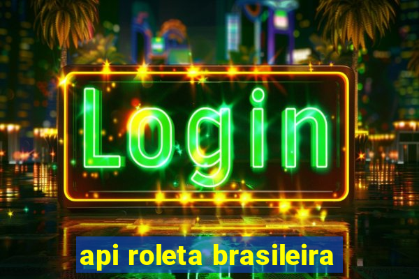 api roleta brasileira