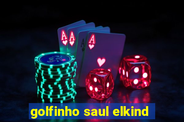 golfinho saul elkind