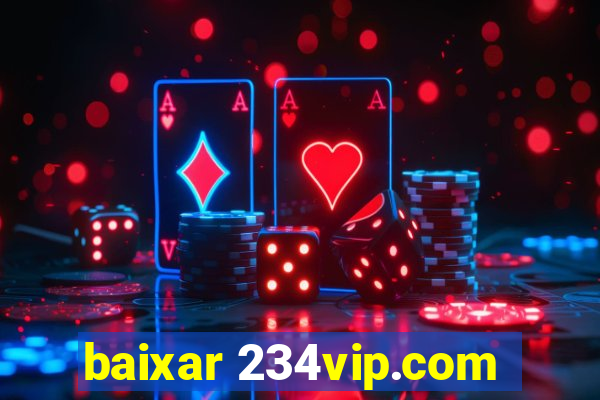 baixar 234vip.com