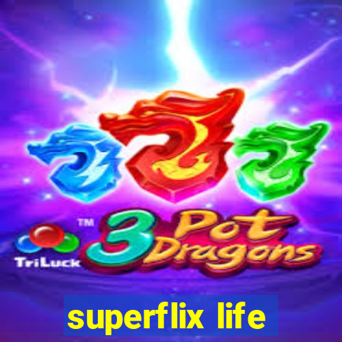 superflix life