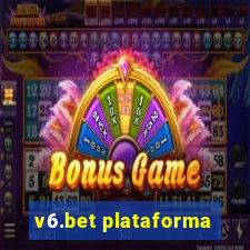 v6.bet plataforma