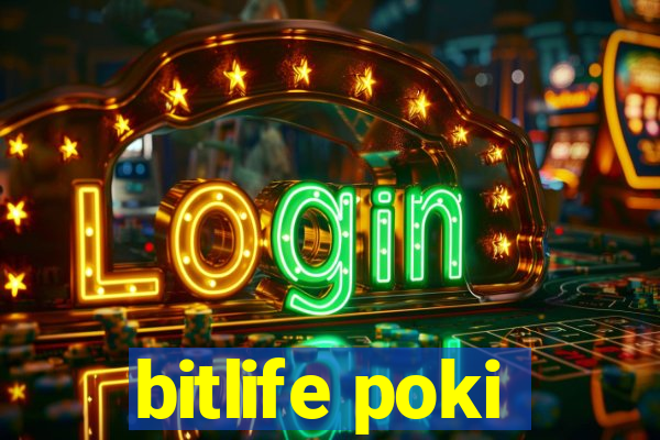 bitlife poki