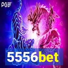 5556bet