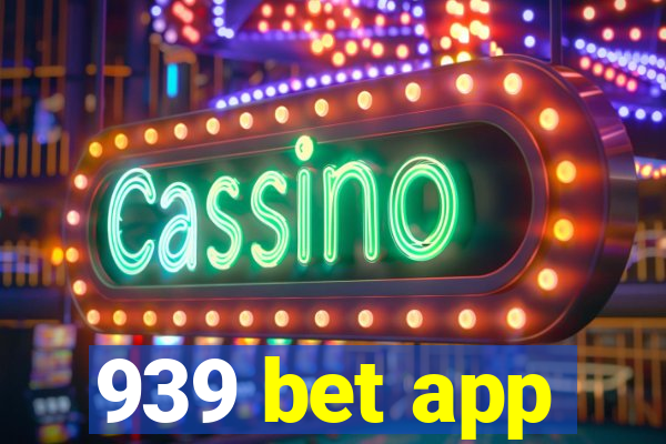 939 bet app