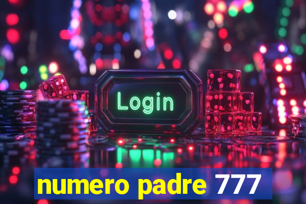 numero padre 777