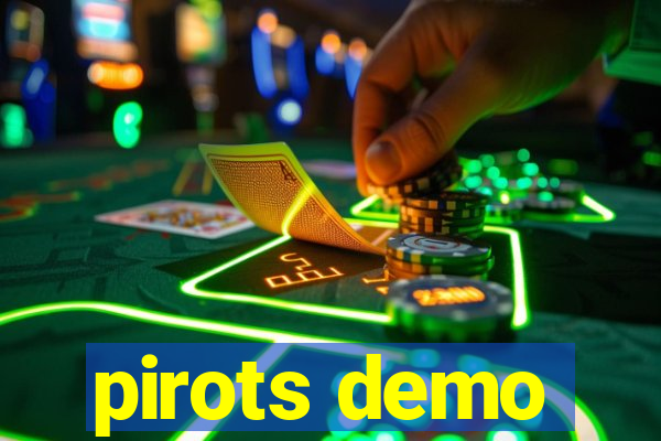 pirots demo