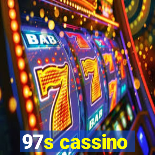 97s cassino