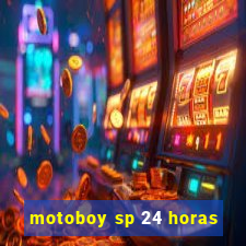 motoboy sp 24 horas