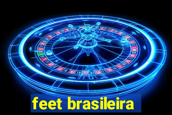 feet brasileira