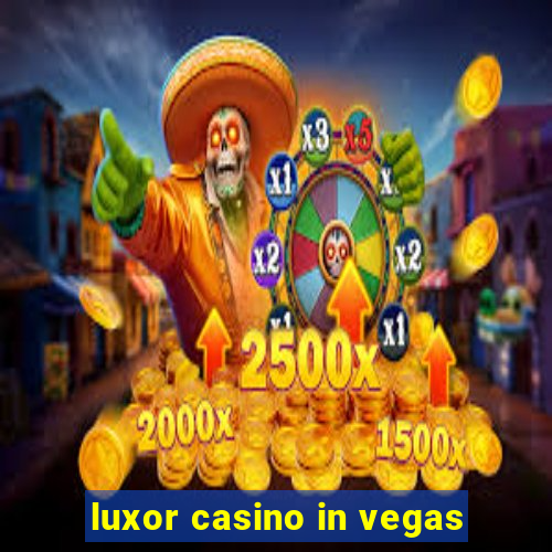 luxor casino in vegas