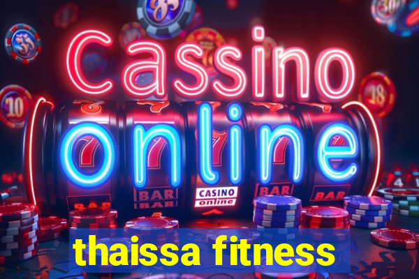 thaissa fitness