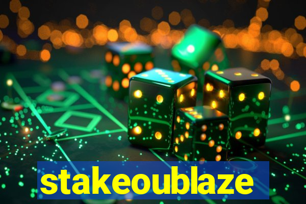 stakeoublaze